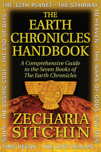 The Earth Chronicles Handbook: A Comprehensive Guide to the Seven Books of The Earth Chronicles - ISBN: 9781591431015