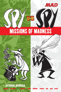 Spy vs Spy Missions of Madness:  - ISBN: 9780823050505