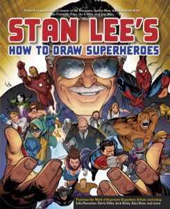 Stan Lee's How to Draw Superheroes: From the Legendary Co-creator of the Avengers, Spider-Man, the Incredible Hulk, the Fantastic Four, the X-Men, and Iron Man - ISBN: 9780823098453