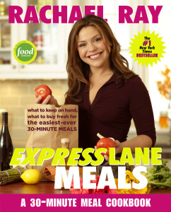 Rachael Ray Express Lane Meals: What to Keep on Hand, What to Buy Fresh for the Easiest-Ever 30-Minute Meals - ISBN: 9781400082551