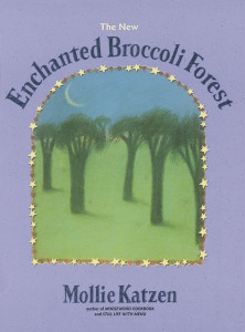 The New Enchanted Broccoli Forest:  - ISBN: 9781580081269