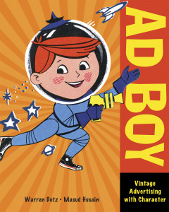 Ad Boy: Vintage Advertising with Character - ISBN: 9781580089845