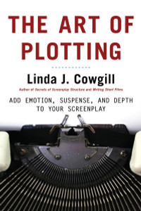 The Art of Plotting: Add Emotion, Suspense, and Depth to your Screenplay - ISBN: 9781580650700