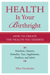 Health Is Your Birthright: How to Create the Health You Deserve - ISBN: 9781587612732