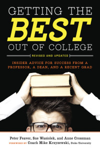 Getting the Best Out of College, Revised and Updated: Insider Advice for Success from a Professor, a Dean, and a Recent Grad - ISBN: 9781607741442