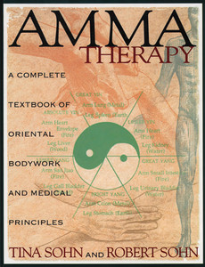 Amma Therapy: A Complete Textbook of Oriental Bodywork and Medical Principles - ISBN: 9780892814886