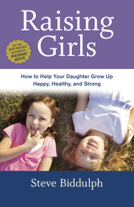 Raising Girls: How to Help Your Daughter Grow Up Happy, Healthy, and Strong - ISBN: 9781607745754