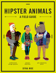 Hipster Animals: A Field Guide - ISBN: 9781607747918