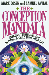 The Conception Mandala: Creative Techniques for Inviting a Child into Your Life - ISBN: 9780892813568