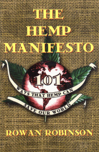 The Hemp Manifesto: 101 Ways That Hemp Can Save Our World - ISBN: 9780892817283