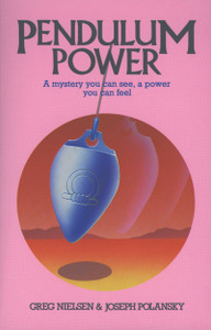 Pendulum Power: A Mystery You Can See, A Power You Can Feel - ISBN: 9780892811571