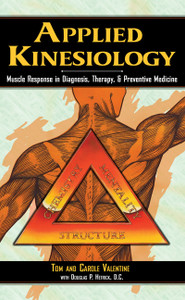 Applied Kinesiology: Muscle Response in Diagnosis, Therapy, and Preventive Medicine - ISBN: 9780892813285