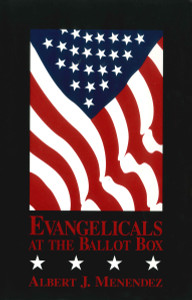 Evangelicals at the Ballot Box:  - ISBN: 9781573920933