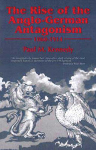 The Rise of the Anglo-German Antagonism, 1860-1914:  - ISBN: 9781573923019