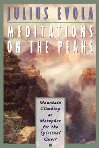 Meditations on the Peaks: Mountain Climbing as Metaphor for the Spiritual Quest - ISBN: 9780892816576