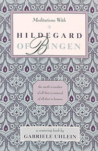 Meditations with Hildegard of Bingen:  - ISBN: 9780939680122