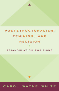 Postculturalism, Feminism, and Religion: Triangulating Positions - ISBN: 9781573926300