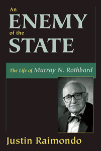 An Enemy of the State: The Life of Murray N. Rothbard - ISBN: 9781573928090