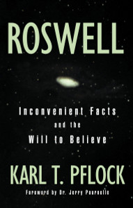 Roswell: Inconvenient Facts and the Will to Believe - ISBN: 9781573928946