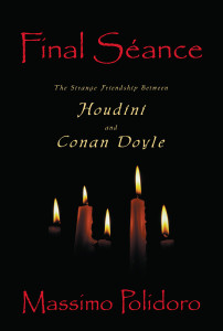Final Séance: The Strange Friendship Between Houdini and Conan Doyle - ISBN: 9781573928960