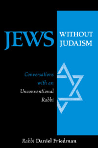 Jews Without Judaism: Conversations With an Unconventional Rabbi - ISBN: 9781573929240