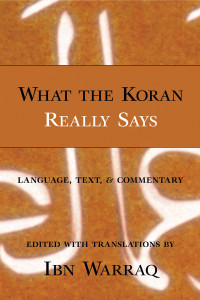 What the Koran Really Says:  - ISBN: 9781573929455