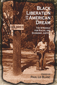 Black Liberation and the American Dream: The Struggle for Racial and Economic Justice : Analysis, Strategy, Readings - ISBN: 9781591021544