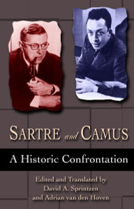 Sartre and Camus: A Historic Confrontation - ISBN: 9781591021575