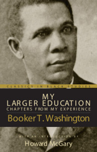 My Larger Education: Chapters From My Experience - ISBN: 9781591022633