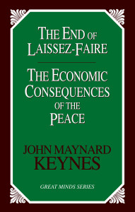 The End of Laissez-Faire: The Economic Consequences of the Peace - ISBN: 9781591022688