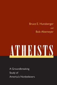 Atheists: A Groundbreaking Study of America's Nonbelievers - ISBN: 9781591024132