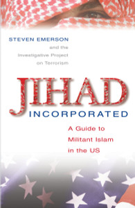 Jihad Incorporated: A Guide to Militant Islam in the Us - ISBN: 9781591024538