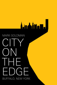 City on the Edge: Buffalo, New York, 1900 - present - ISBN: 9781591024576