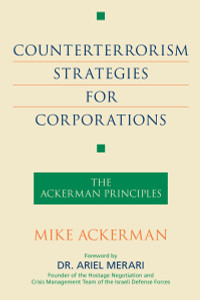 Counterterrorism Strategies for Corporations: The Ackerman Principles - ISBN: 9781591026549