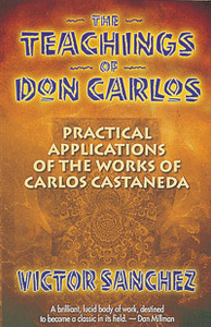 The Teachings of Don Carlos: Practical Applications of the Works of Carlos Castaneda - ISBN: 9781879181236