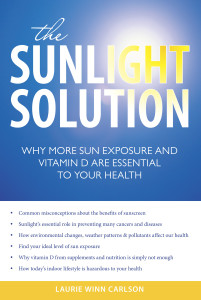 The Sunlight Solution: Why More Sun Exposure and Vitamin D are Essential to Your Health - ISBN: 9781591027010