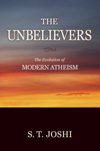 The Unbelievers: The Evolution of Modern Atheism - ISBN: 9781616142360