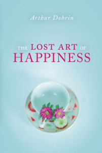 The Lost Art of Happiness:  - ISBN: 9781616142551
