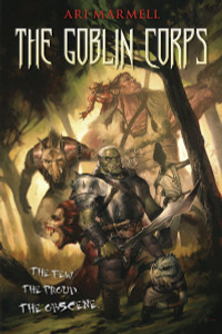 The Goblin Corps:  - ISBN: 9781616143770