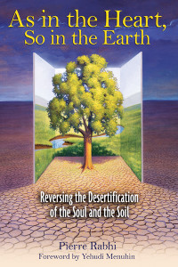 As in the Heart, So in the Earth: Reversing the Desertification of the Soul and the Soil - ISBN: 9781594770814