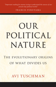 Our Political Nature: The Evolutionary Origins of What Divides Us - ISBN: 9781616148232