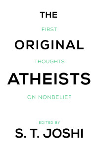 The Original Atheists: First Thoughts on Nonbelief - ISBN: 9781616148416