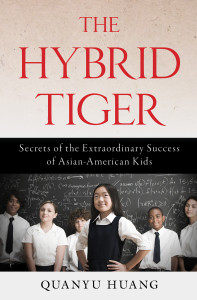 The Hybrid Tiger: Secrets of the Extraordinary Success of Asian-American Kids - ISBN: 9781616148515