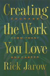 Creating the Work You Love: Courage, Commitment, and Career - ISBN: 9780892815425