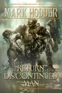 The Return of the Discontinued Man: A Burton & Swinburne Adventure - ISBN: 9781616149055