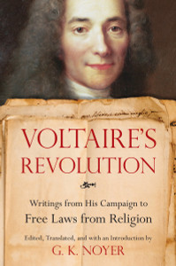 Voltaire's Revolution: Writings from His Campaign to Free Laws from Religion - ISBN: 9781633880382