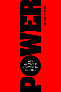 Power: Why We Want It and What to Do with It - ISBN: 9781633881914