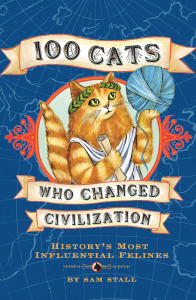 100 Cats Who Changed Civilization:  - ISBN: 9781594741630