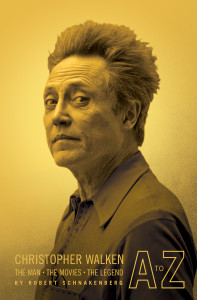 Christopher Walken A to Z: The Man, the Movies, the Legend - ISBN: 9781594742590