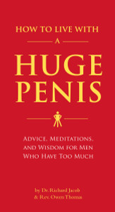 How to Live with a Huge Penis:  - ISBN: 9781594743061